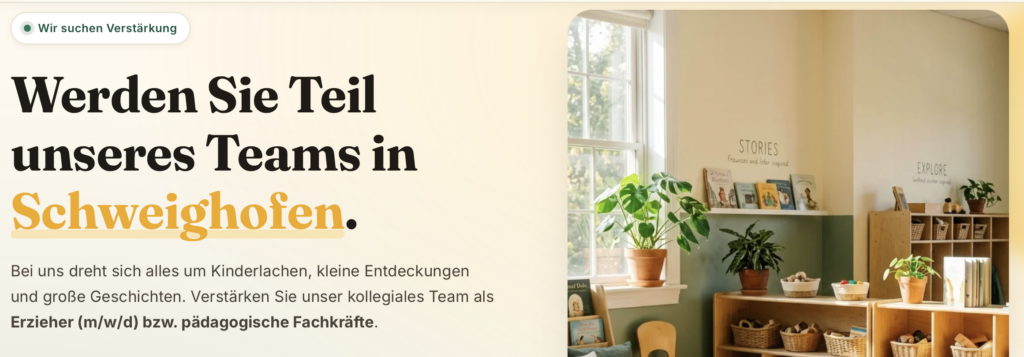 Erzieher (m/w/d) bzw. pädagogische Fachkräfte Werden Sie Teil unseres Teams in Schweighofen